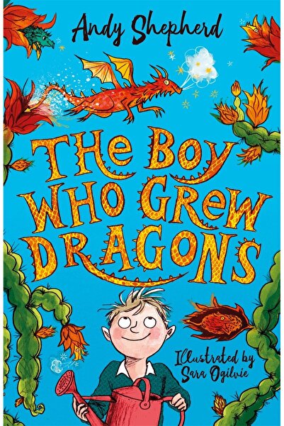 PICCADILLY PRESS The Boy Who Grew Dragons (The Boy Who Grew Dragons 1)