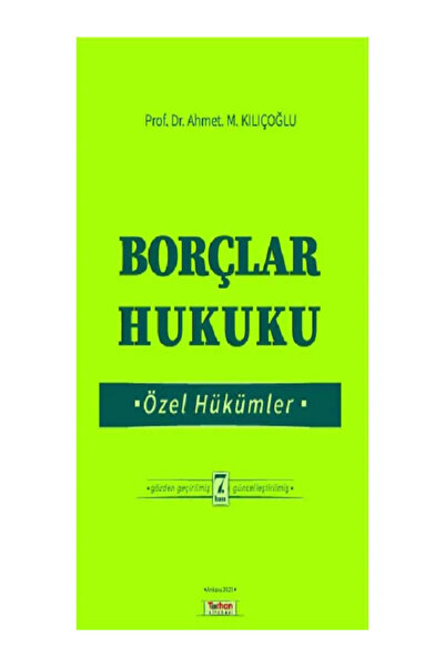 Turhan Kitabevi Borçlar Hukuku Özel Hükümler - Ahmet M. Kılıçoğlu