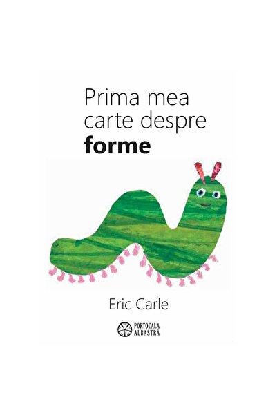 Eric Carle Carle E - My first book about shapes