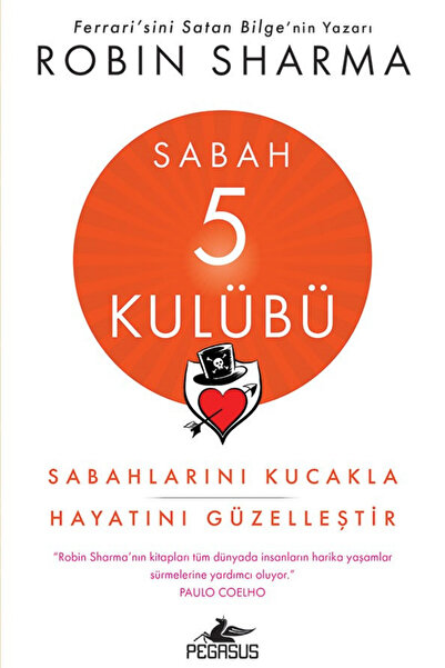 Pegasus Yayınları Sabah 5 Kulübü: Sabahlarını Kucakla Hayatını Güzelleştir - ...