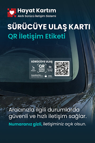 Hayat Kartım Sürücüye Ulaş QR Kodlu Araç Cam Etiketi - Numaranız Görünmez