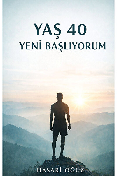Cinius Yayınları Yaş 40 Yeni Başlıyorum & Hasari Oğuz