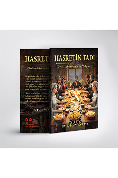 DOA Yayınları Hasretin Tadı - Çerkes Sofrasının Kadim Hikâyeleri - Hatice Can...