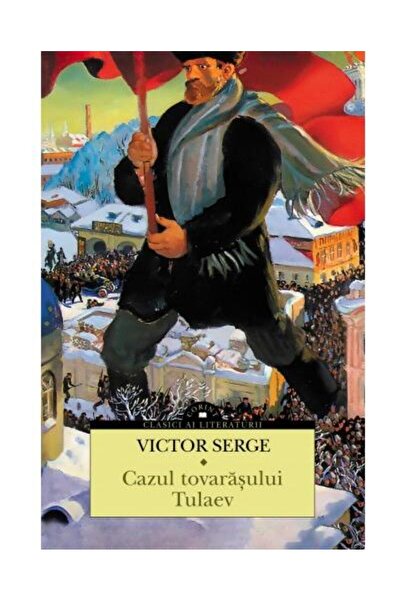Editura Corint Cazul tovarasului Tulaev, Victor Serge