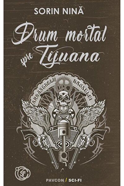 Editura Pavcon Drum mortal spre Tijuana, Sorin Nina