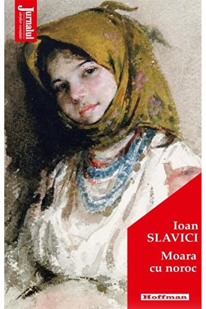 Editura Hoffman Moara cu noroc, Ioan Slavici