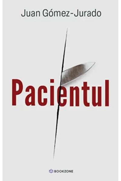 Editura Bookzone Pacientul, Juan Gomez-Jurado