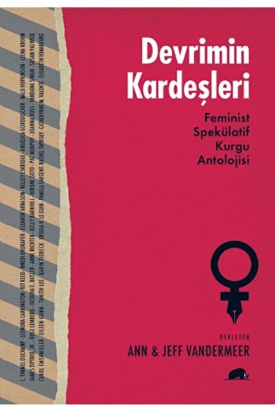 Kolektif Kitap Devrimin Kardeşleri Feminist Spekülatif Kurgu Antolojisi