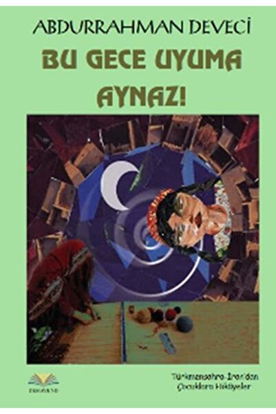 Demavend Yayınları Bu Gece Uyuma Aynaz!