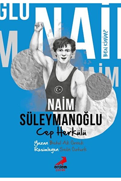 Erdem Çocuk Ben Kimim? - Cep Herkülü Naim Süleymanoğlu