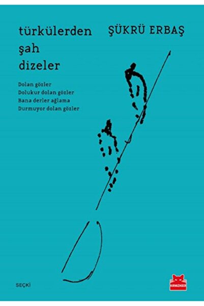 Kırmızı Kedi Yayınları Türkülerden Şah Dizeler