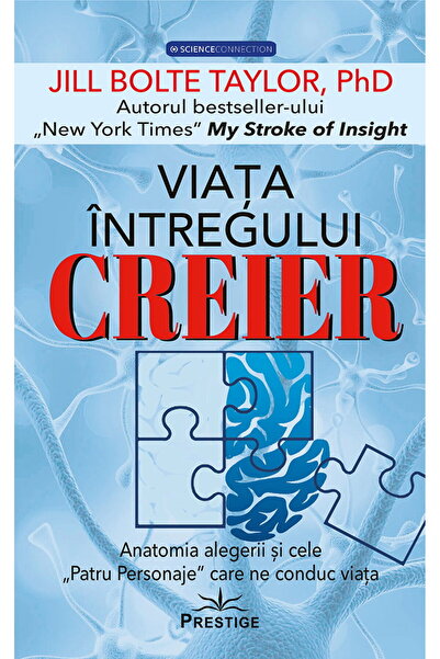 Editura Prestige Viata intregului Creier. Anatomia alegerii si cele ,, Patru ...