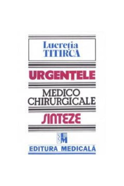Editura Medicala Urgentele medico-chirurgicale