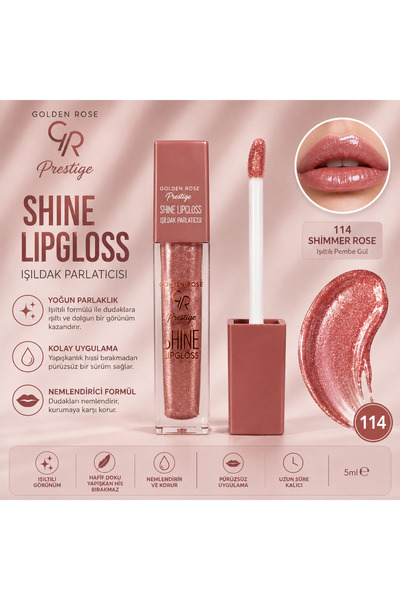 Golden Rose Prestige Shine Lipgloss 114 Shimmer Rose Işıltılı Dudak Parlatıcı...