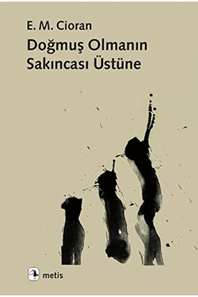 Metis Yayınları Doğmuş Olmanın Sakıncası Üstüne
