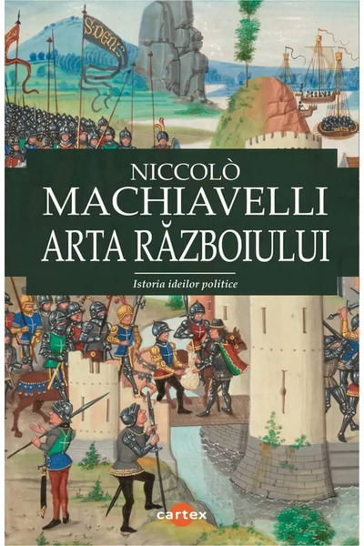 Editura Cartex Arta razboiului. Istoria ideilor politice