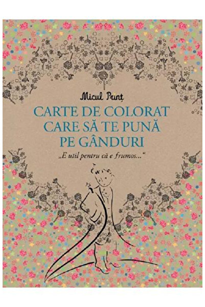 Editura Art Micul Prinț. O carte de colorat care te va face să te gândești, A...