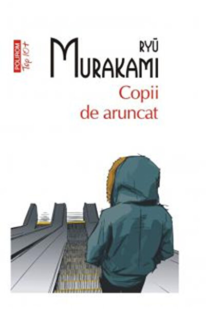 Editura Polirom Children to Throw Top 10+ No. 652, Ryu Murakami - Polirom Pub...