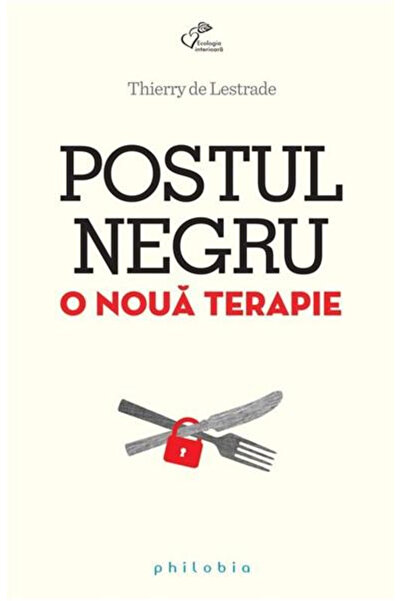Editura Sophia Stâlpul Negru. O Nouă Terapie, Thierry De Lestrade - Editura S...