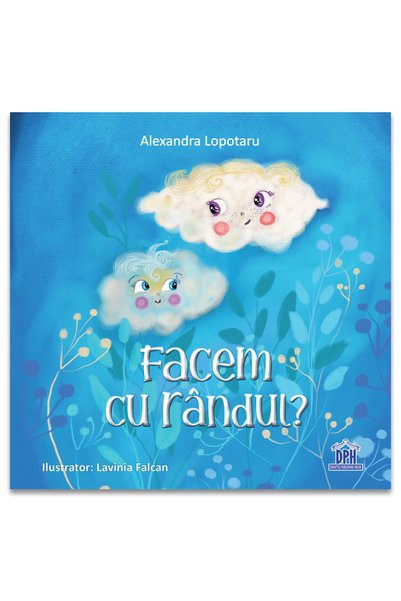 Editura DPH We Take Turns , Alexandra Lopotaru - DPH Publishing House