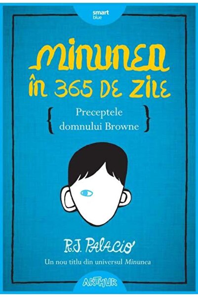 Editura Arthur Minunea in 365 de zile. Preceptele domnului Browne
