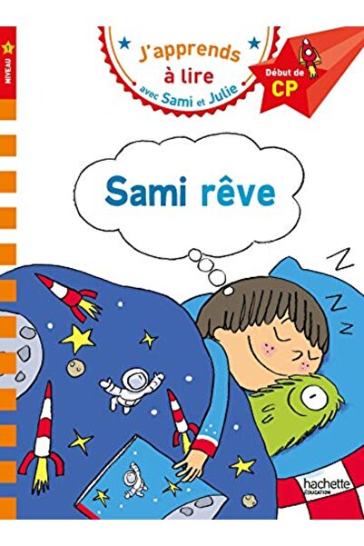 Hachette سامي وآخرون جولي Cp Niveau 1 Sami Reve