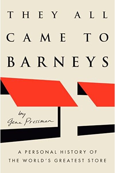 Penguin Random House They All Came To Barneys A Personal History Of The World...