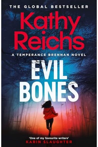 Gallery Books Evil Bones Nobody Does Forensics Thrillers Like Kathy Reichs Da...