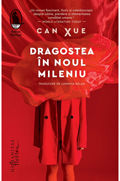 Editura Humanitas Fiction Love in the New Millennium, Can Xue - Humanitas Fic...