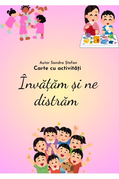Producție proprie Învățăm și ne distrăm