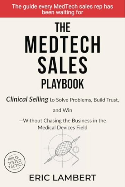 Harper Collins The Medtech Sales Playbook Clinical Selling Or Sell Solutions ...