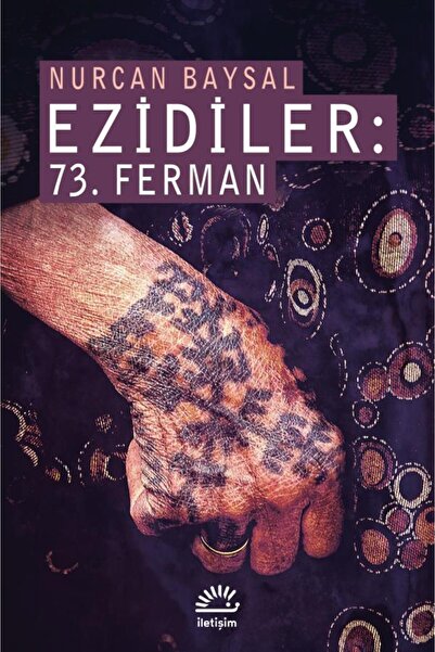 İletişim Yayınları Ezidiler: 73. Ferman / Nurcan Baysal
