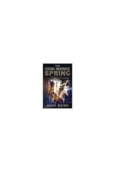 Jo Fletcher Books The Demi-Monde Spring: Book 2 (Demi-Monde Series)