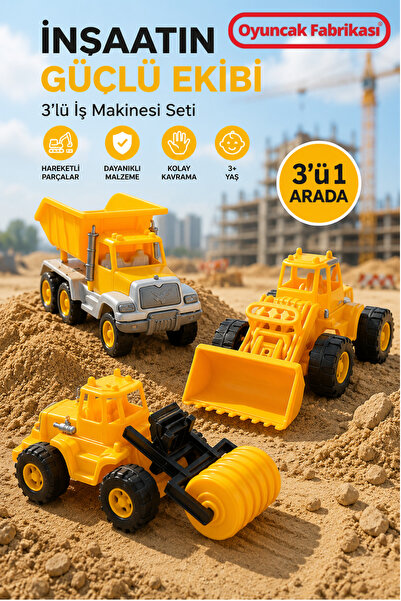Oyuncak Fabrikası 3'lü İş Makinesi Oyuncak Seti Kepçe, Silindir ve Damperli K...