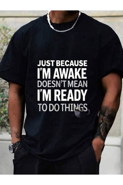 Astogria13 Just Because Awake Doesn'T Mean I'M Ready To Do Things Graphic Tee...