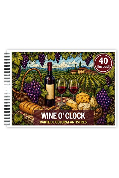 Legendary Gifts Carte de colorat, 40 de ilustrații Wine O'Clock, 86 pagini, F...