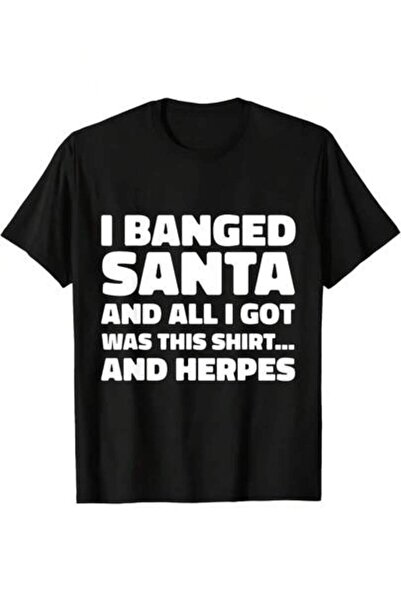 4Car تي شيرت عيد الميلاد بطباعة "I Banged Santa & Got Herpes" باللون الأسود م...
