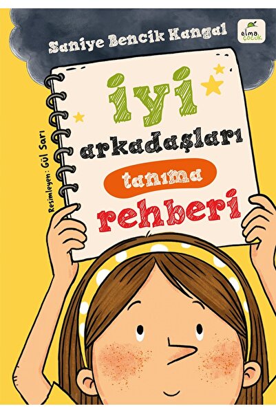 Elma Çocuk İyi Arkadaşları Tanıma Rehberi - Saniye Bencik Kangal