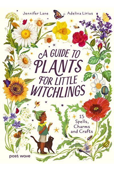 Post A Guide to Plants for Little Witchlings