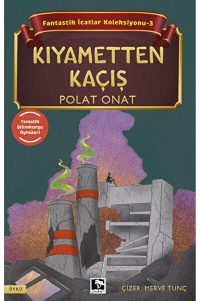 Çınaraltı Yayınları Fantastik İcatlar Koleksiyonu-3 Kıyametten Kaçış