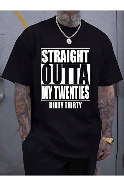 LİNA06 Straight Outta My Twenties 30th Birthday Dirty Thirty Gift T-Shirt Wom...