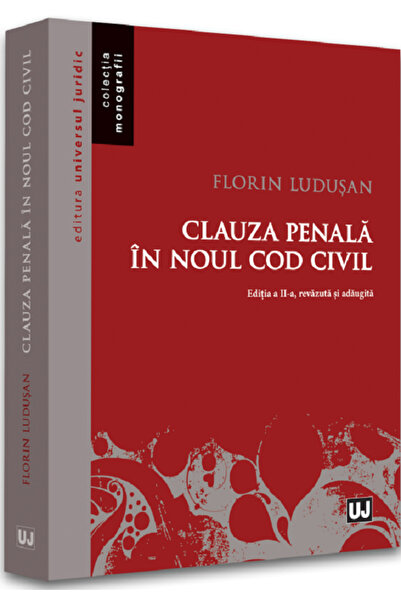 Universul Juridic Clauza penala in noul Cod civil - Florin Ludusan