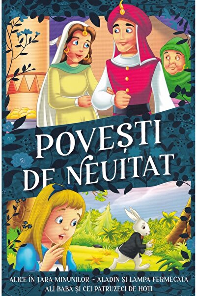 Kreativ Povesti de neuitat: Alice in Tara Minunilor. Aladin si lampa fermecat...