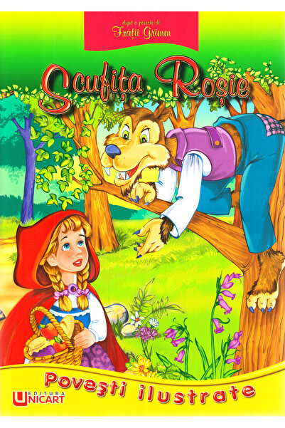 unicart Scufita Rosie - Fratii Grimm - Povesti Ilustrate