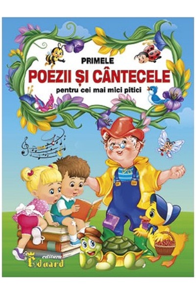 Eduard Primele poezii si cantecele pentru cei mai mici pitici