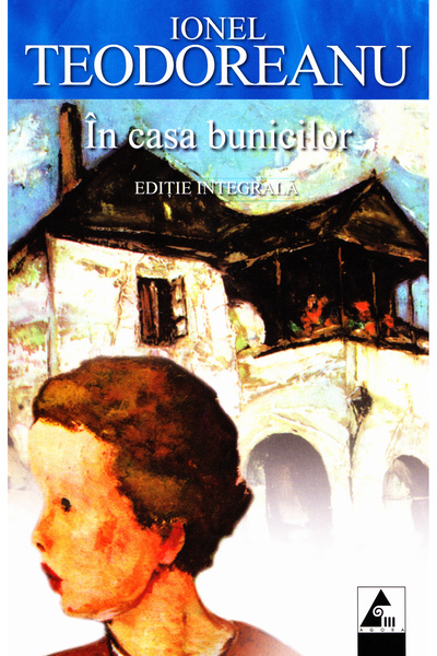 Agora In casa bunicilor - Ionel Teodoreanu