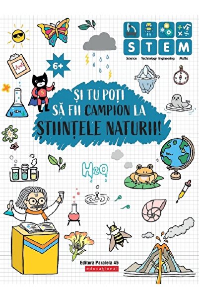 Paralela 45 Si tu poti sa fii campion la Stiintele naturii! 6 ani+