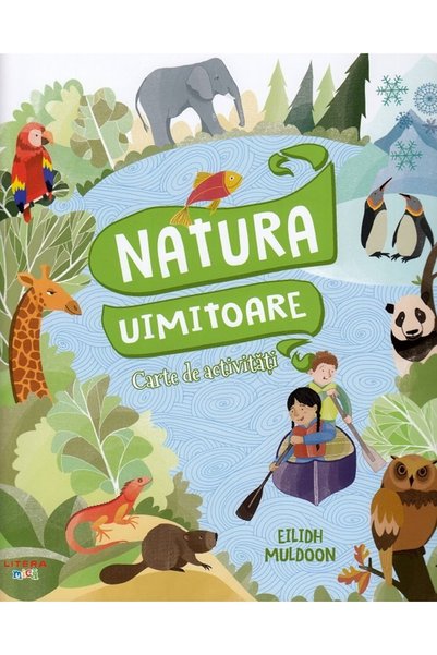 Litera Natura uimitoare. Carte de activitati - Eilidh Muldoon