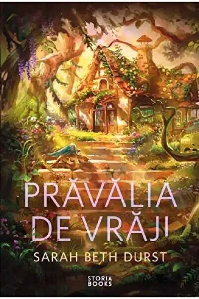 Storia Books Pravalia de vraji - Sarah Beth Durst