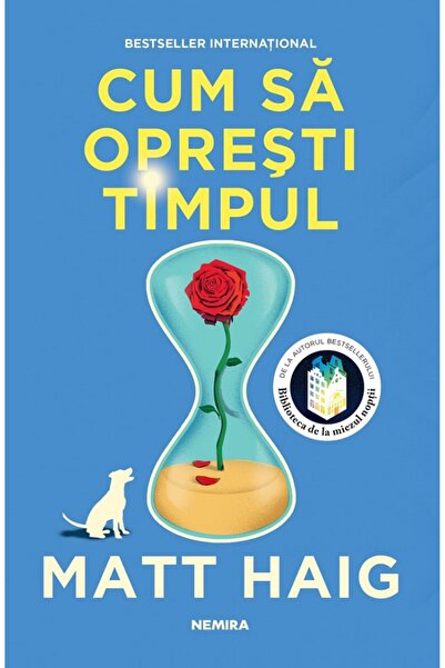Nemira Cum sa opresti timpul - Matt Haig